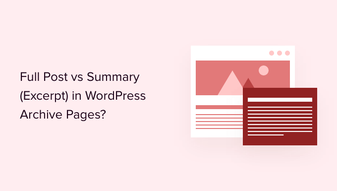 full-post-vs-summary-excerpt-in-wordpress-archive-pages